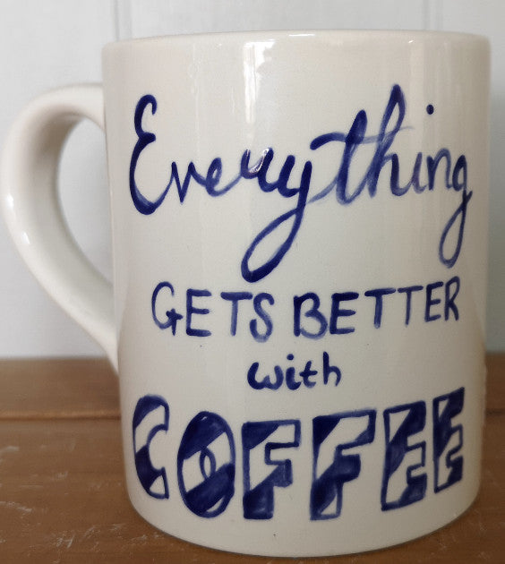 Hand Painted Everything's Better 10oz Standard Mug GFT